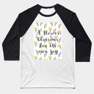 Oscar Wilde - A flower blossoms for its own joy Baseball T-Shirt